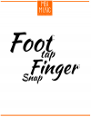 Foot Tap, Finger Snap