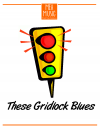 These Gridlock Blues